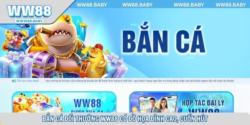 Bắn cá đổi thưởng WW88 có đồ họa đỉnh cao, cuốn hút
