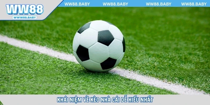 Khái niệm về kèo nhà cái dễ hiểu nhất