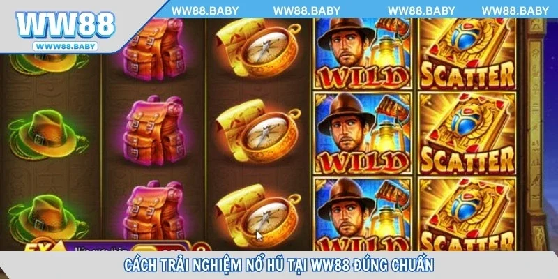 Cách trải nghiệm nổ hũ tại WW88 đúng chuẩn