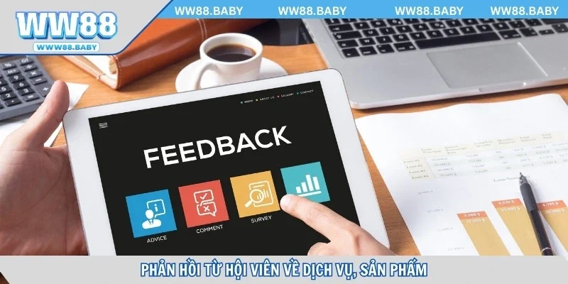 Phản hồi từ hội viên về dịch vụ, sản phẩm
