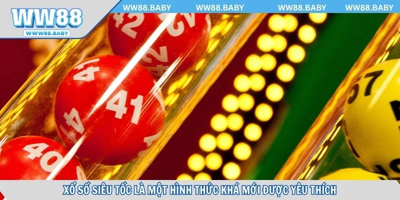 Xổ số nhanh là một hình thức khá mới được yêu thích