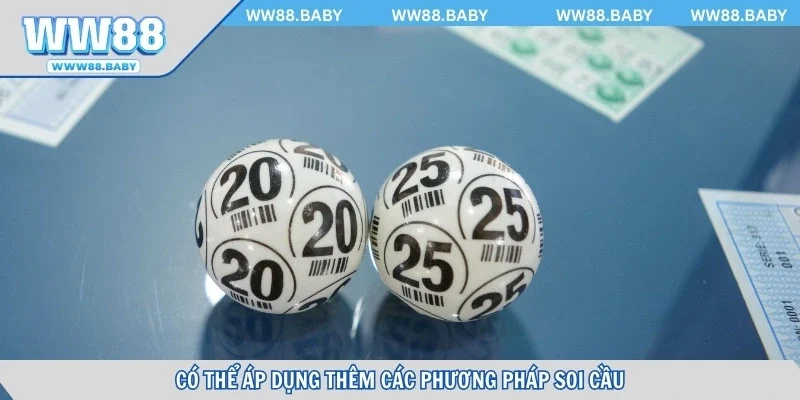 Có thể áp dụng thêm các phương pháp soi cầu