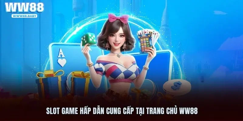 Nổ hũ đổi thưởng có hệ số thưởng khủng tại WW88